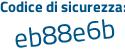 Il Codice di sicurezza è 7bb15bc il tutto attaccato senza spazi