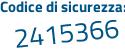 Il Codice di sicurezza è 34 segue 5c521 il tutto attaccato senza spazi