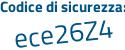 Il Codice di sicurezza è 5 segue 498f7b il tutto attaccato senza spazi