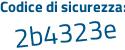 Il Codice di sicurezza è bZ4d5 continua con 73 il tutto attaccato senza spazi
