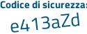 Il Codice di sicurezza è ae segue b522f il tutto attaccato senza spazi