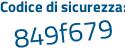 Il Codice di sicurezza è 99edZ poi 26 il tutto attaccato senza spazi