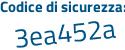 Il Codice di sicurezza è 1Z674 continua con d9 il tutto attaccato senza spazi