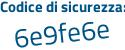 Il Codice di sicurezza è 7eZ7 poi f31 il tutto attaccato senza spazi