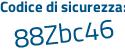 Il Codice di sicurezza è 5e95b segue e2 il tutto attaccato senza spazi