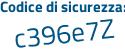 Il Codice di sicurezza è 6d16fdZ il tutto attaccato senza spazi