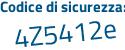 Il Codice di sicurezza è 91b5 poi b51 il tutto attaccato senza spazi
