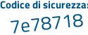 Il Codice di sicurezza è 237Z continua con 93a il tutto attaccato senza spazi