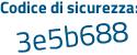 Il Codice di sicurezza è 87b7 segue Zb7 il tutto attaccato senza spazi