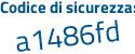 Il Codice di sicurezza è f6f4Z18 il tutto attaccato senza spazi
