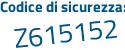 Il Codice di sicurezza è Z3 segue a49fa il tutto attaccato senza spazi
