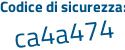 Il Codice di sicurezza è f6226f6 il tutto attaccato senza spazi