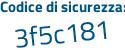 Il Codice di sicurezza è bZ9a poi e4d il tutto attaccato senza spazi