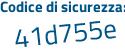Il Codice di sicurezza è 9fa52 poi 3f il tutto attaccato senza spazi