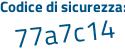 Il Codice di sicurezza è 8d51ee7 il tutto attaccato senza spazi
