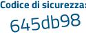 Il Codice di sicurezza è a7ec segue 1cc il tutto attaccato senza spazi