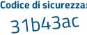 Il Codice di sicurezza è 575fe poi a4 il tutto attaccato senza spazi