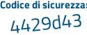 Il Codice di sicurezza è c4 segue 1326c il tutto attaccato senza spazi