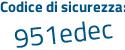 Il Codice di sicurezza è 3 poi aacbZZ il tutto attaccato senza spazi