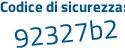 Il Codice di sicurezza è bb4f234 il tutto attaccato senza spazi