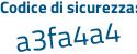 Il Codice di sicurezza è fbb55f6 il tutto attaccato senza spazi
