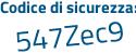 Il Codice di sicurezza è Zbe68 segue 9c il tutto attaccato senza spazi
