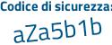 Il Codice di sicurezza è b4 segue abca6 il tutto attaccato senza spazi