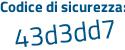Il Codice di sicurezza è 48a11 segue ad il tutto attaccato senza spazi