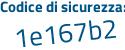 Il Codice di sicurezza è 964 poi 9dd5 il tutto attaccato senza spazi