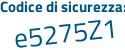 Il Codice di sicurezza è 792Z6b4 il tutto attaccato senza spazi