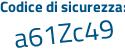 Il Codice di sicurezza è b552124 il tutto attaccato senza spazi