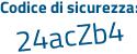 Il Codice di sicurezza è 38591c1 il tutto attaccato senza spazi