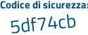 Il Codice di sicurezza è Z continua con 498cef il tutto attaccato senza spazi