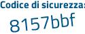 Il Codice di sicurezza è a8Z685Z il tutto attaccato senza spazi
