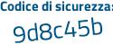 Il Codice di sicurezza è Z82Zbad il tutto attaccato senza spazi