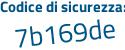 Il Codice di sicurezza è 1 poi cc491c il tutto attaccato senza spazi