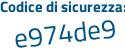 Il Codice di sicurezza è a732 segue 32d il tutto attaccato senza spazi