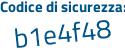 Il Codice di sicurezza è 26 poi dbc33 il tutto attaccato senza spazi