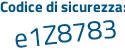 Il Codice di sicurezza è 339c poi bba il tutto attaccato senza spazi