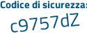 Il Codice di sicurezza è ad poi e639Z il tutto attaccato senza spazi