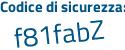 Il Codice di sicurezza è 1259Z5Z il tutto attaccato senza spazi