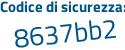 Il Codice di sicurezza è 5 poi fa7d92 il tutto attaccato senza spazi