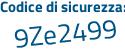 Il Codice di sicurezza è b5ab952 il tutto attaccato senza spazi