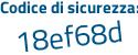 Il Codice di sicurezza è 9Ze2 poi 499 il tutto attaccato senza spazi