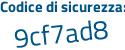 Il Codice di sicurezza è b segue d9a269 il tutto attaccato senza spazi