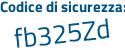 Il Codice di sicurezza è 6385 segue abZ il tutto attaccato senza spazi
