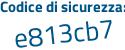 Il Codice di sicurezza è 178ec26 il tutto attaccato senza spazi