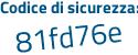 Il Codice di sicurezza è b poi dcZafe il tutto attaccato senza spazi