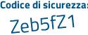 Il Codice di sicurezza è 653e5 continua con 35 il tutto attaccato senza spazi