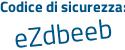 Il Codice di sicurezza è 8 continua con Zc6562 il tutto attaccato senza spazi